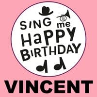 Happy Birthday Vincent, Vol. 1