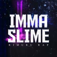 Rimuru Rap: Imma Slime