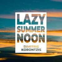 Lazy Summer Noon