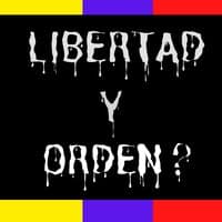 Libertad y Orden?