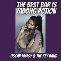 The Best Bar is Yadong Potion