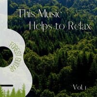 This Music Helps to Relax Vol. 1