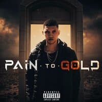 Pain to Gold