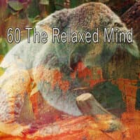 60 The Relaxed Mind