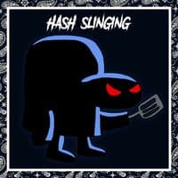 Hash-Slinging(Freestlye)