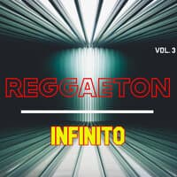 Reggaeton Infinito Vol. 3