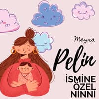 Pelin Ismine Özel Ninni