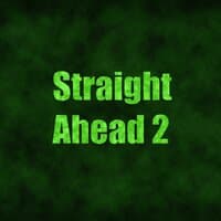 Straight Ahead 2