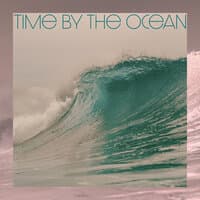 Time by The Ocean – Beautiful and Soothing Water Sounds for Relaxation, Sleep, Meditation or Study