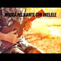 Música relajante con ukelele