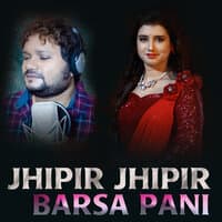 Jhipir Jhipir Barsa Pani