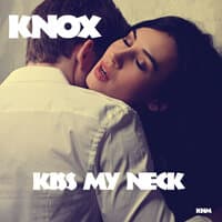 Kiss My Neck