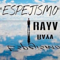 Espejismo - Rayv F°