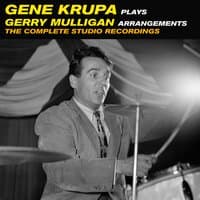 Gene Krupa Plays Gerry Mulligan Arrangements. The Complete Studio Recordings