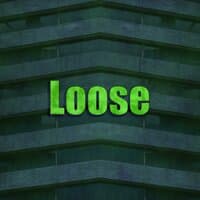 Loose