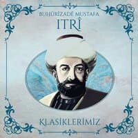 Klasiklerimiz Buhurizâde Mustafa Itrî Eserleri (Enstrümental)