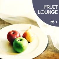 Fruit Lounge, Vol. 1