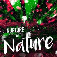 Nurture with Nature