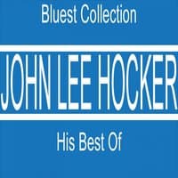 John Lee Hooker: His Best Of