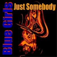 Just Somebody