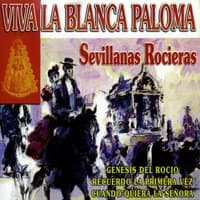 Sevillanas Rocieras : Viva la Blanca Paloma