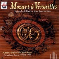 Mozart à Versailles : Intégrale de l'oeuvre pour deux claviers