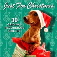 Just For Christmas - 30 Original Recordings For Life