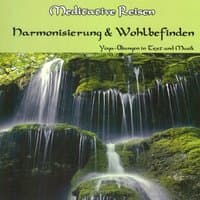 Meditative Reisen: Harmonisierung & Wohlbefinden