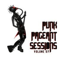 The Punk Pageant Sessions, Vol. 7