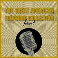 The Great American Folksong Collection, Vol. 8