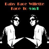 Baby Face Willette: Face to Face