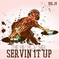 Servin It Up: The Hip Hop Mix, Vol. 4