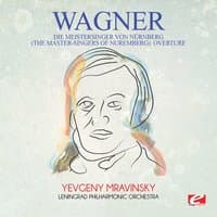 Wagner: Die Meistersinger Von Nürnberg (The Master-Singers of Nuremberg): Overture