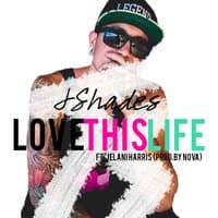 Love This Life (feat. Jelani Harris)