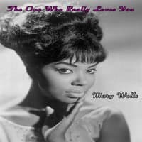 The One Who Really Loves You - Mary Wells