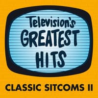 Television's Greatest Hits - Classic Sitcoms II