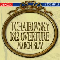 Tchaikovsky: 1812 Overture - March Slav - Festive Coronation March