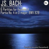 Bach: 6 Partitas for Keyboard - Partia No. 4 in D major, BWV 828