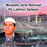 Mustafa Jane Rehmat Pe Lakhon Salaam Vol. 11 - Islamic Naats