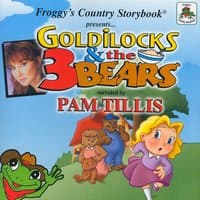 Froggy's Country Storybook presents Goldilocks and the Three Bears narrated by Pam Tillis