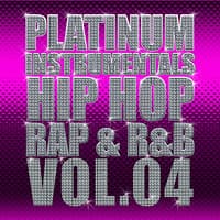 Platinum Instrumentals Vol. 4 (Hip Hop, Rap, and R & B)