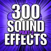 300 Sound Effects Part #2