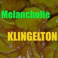 Melancholie Klingelton