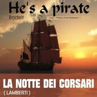 He's a Pirate / La notte dei corsari