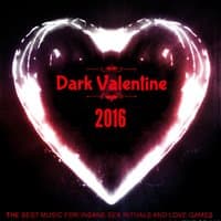 Dark Valentine 2016