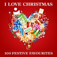 I Love Christmas - 100 Festive Favourites