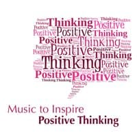 Music to Inspire Positive Thinking