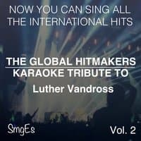 The Global HitMakers: Luther Vandross Vol. 2