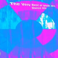 The Very Best of Winter 2014 Dance Hits