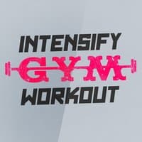 Intensify Gym Workout